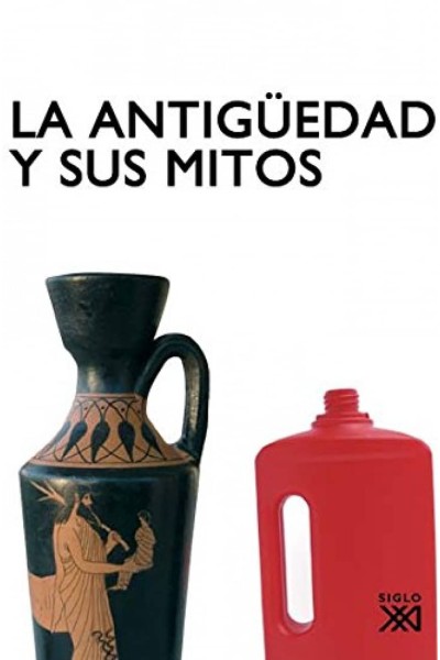 LA ANTIGÜEDAD Y SUS MITOS