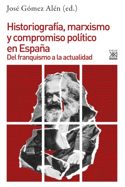 HISTORIAGRAFÍA, MARXISMO Y COMPROMISO POLÍTICO EN ESPAÑA