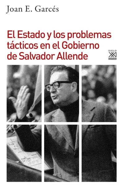 EL ESTADO Y LOS PROBLEMAS TÁCTICOS EN EL GOBIERNO DE SALVADOR ALLENDE