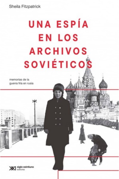 UNA ESPÍA EN LOS ARCHIVOS SOVIETICOS