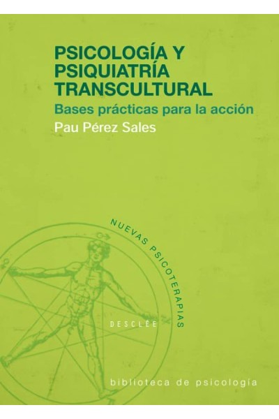 PSICOLOGIA Y PSIQUIATRIA TRANSCULTURAL. BASES PRACTICAS PARA LA ACCION