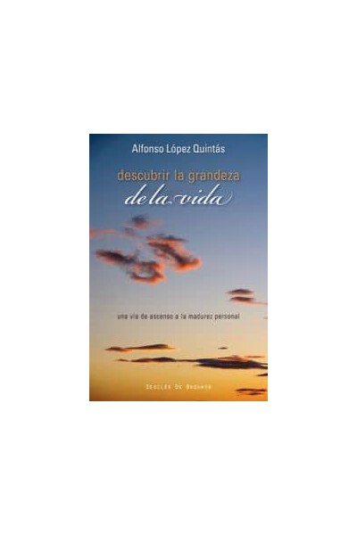 DESCUBRIR LA GRANDEZA DE LA VIDA