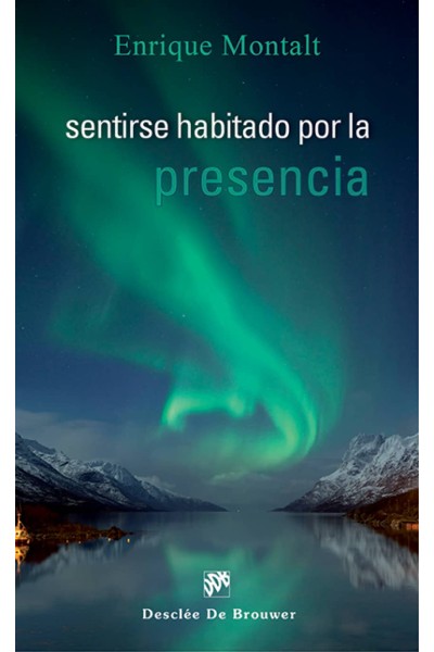 SENTIRSE HABITADO POR LA PRESENCIA