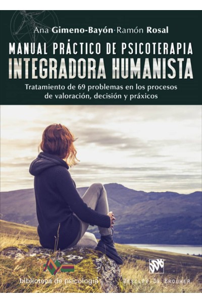 MANUAL PRÁCTICO DE PSICOTERAPIA INTEGRADORA HUMANISTA