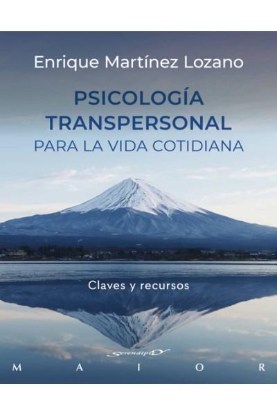 PSICOLOGIA TRANSPERSONAL PARA LA VIDA COTIDIANA. CLAVES Y RECURSOS