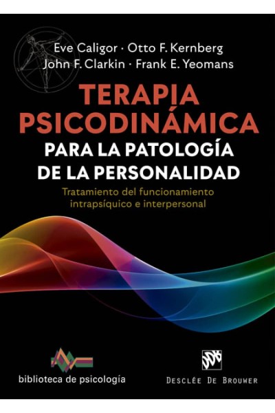 TERAPIA PSICODINÁMICA PARA LA PATOLOGÍA DE LA PERSONALIDAD. TRATAMIENTO DEL FUNCIONAMIENTO INTRAPSÍQUICO E INTERPERSONAL