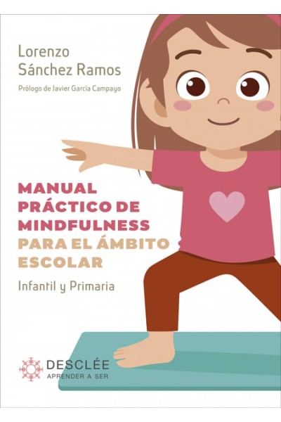 MANUAL PRÁCTICO DE MINDFULNESS PARA EL ÁMBITO ESCOLAR. INFANTIL Y PRIMARIA
