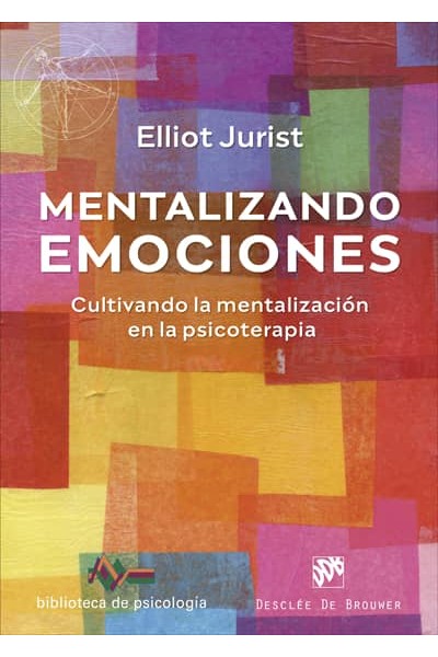 MENTALIZANDO EMOCIONES:CULTIVANDO LA MENTALIZACION PSICOTER