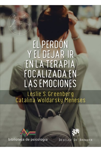 EL PERDÓN Y EL DEJAR IR EN LA TERAPIA FOCALIZADA EN LAS EMOCIONES