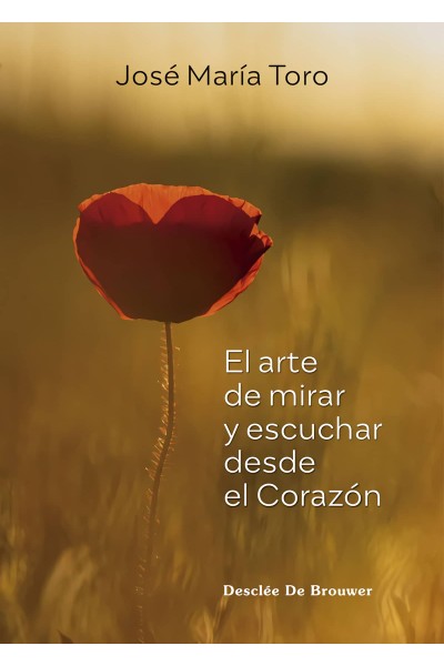 EL ARTE DE MIRAR Y ESCUCHAR DESDE EL CORAZÓN
