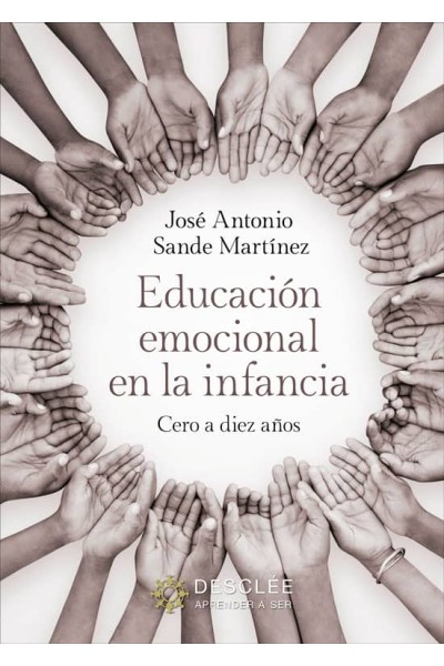 EDUCACIÓN EMOCIONAL EN LA INFANCIA. CERO A DIEZ AÑOS