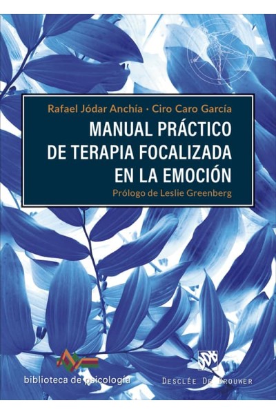 MANUAL PRACTICO DE TERAPIA FOCALIZADA EN LA EMOCION