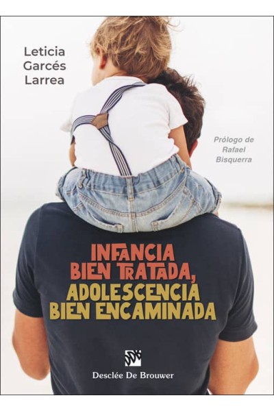 INFANCIA BIEN TRATADA ADOLESCENCIA BIEN ENCAMINADA