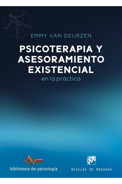 PSICOTERAPIA Y ASESORAMIENTO EXISTENCIAL EN LA PRÁCTICA