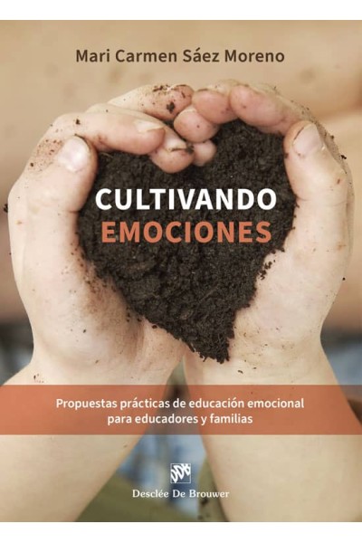 CULTIVANDO EMOCIONES:PROPUESTAS PRACTICAS EDUCACION EMOCION