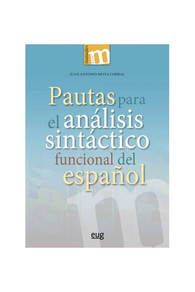 PAUTAS PARA EL ANÁLISIS SINTACTICO FUNCIONAL DEL ESPAÑOL