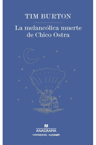LA MELANCÓLICA MUERTE DE CHICO OSTRA