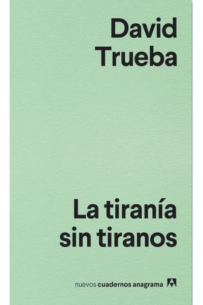 LA TIRANÍA SIN TIRANOS