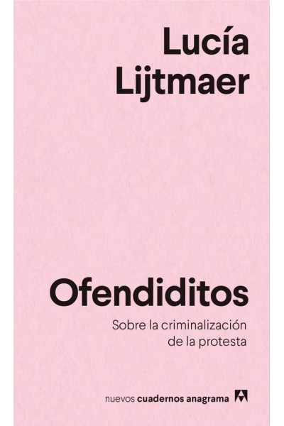 OFENDIDITOS SOBRE LA CRIMINALIZACION DE LA PROTESTA