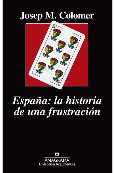 ESPAÑA LA HISTORIA DE UNA FRUSTRACION