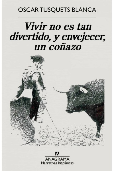 VIVIR NO ES TAN DIVERTIDO, Y ENVEJECER, UN COÑAZO