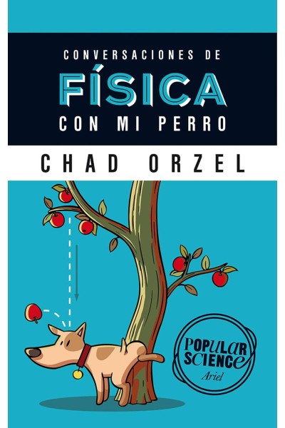 CONVERSACIONES DE FÍSICA CON MI PERRO