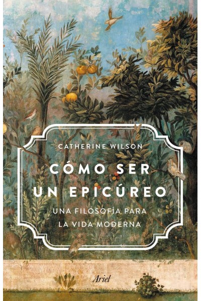 CÓMO SER UN EPICÚREO
