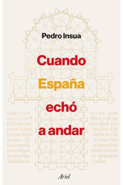 CUANDO ESPAÑA ECHO A ANDAR