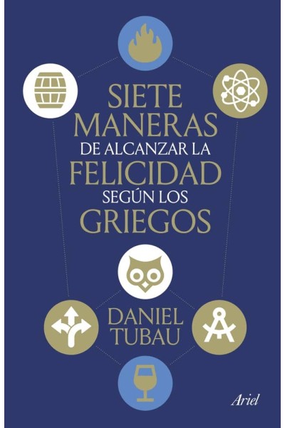 SIETE MANERAS DE ALCANZAR LA FELICIDAD SEGUN LOS GRIEGOS