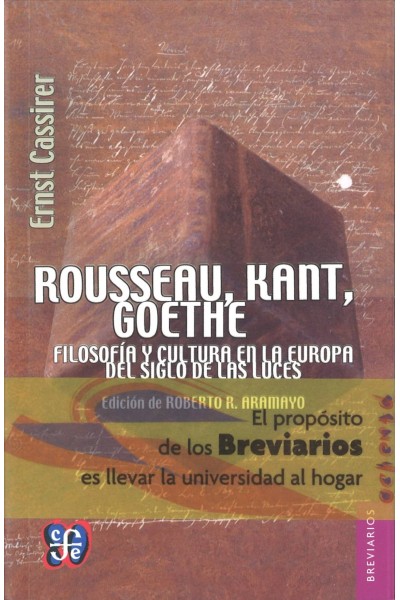 ROUSSEAU, KANT, GOETHE : FILOSOFÍA Y CULTURA EN LA EUROPA DEL SIGLO DE LAS LUCES