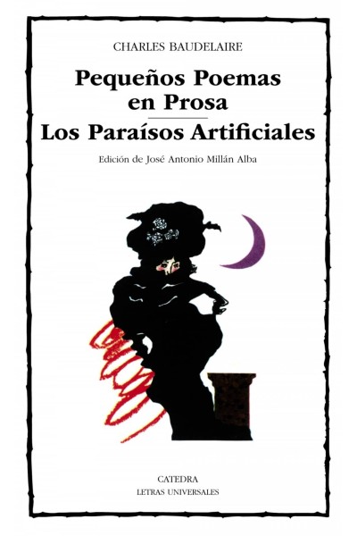 PEQUEÑOS POEMAS EN PROSA; LOS PARAÍSOS ARTIFICIALES