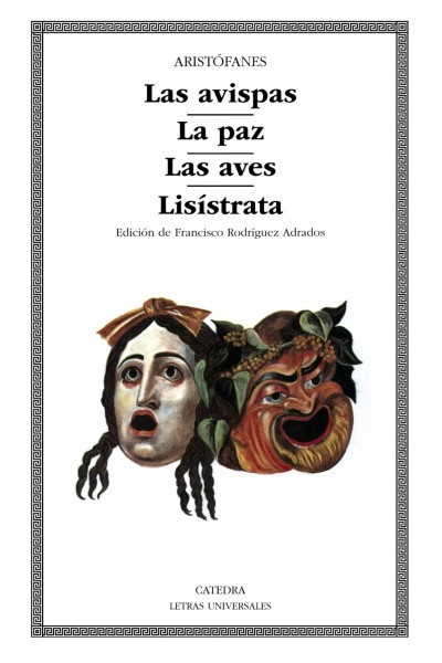 LAS AVISPAS; LA PAZ; LAS AVES; LISÍSTRATA