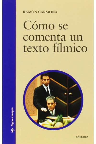 CÓMO SE COMENTA UN TEXTO FÍLMICO