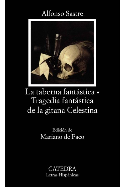 LA TABERNA FANTÁSTICA; TRAGEDIA FANTÁSTICA DE LA GITANA CELESTINA
