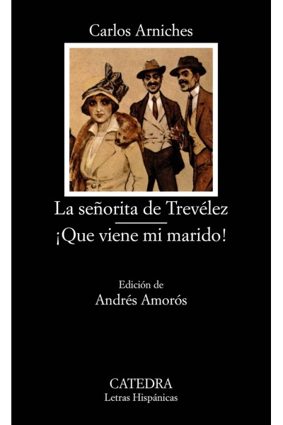 LA SEÑORITA DE TREVÉLEZ; ¡QUE VIENE MI MARIDO!