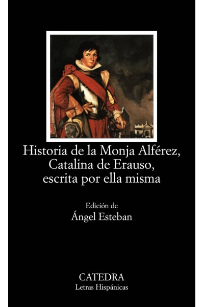 HISTORIA MONJA ALFEREZ, CATALINA ERAUSO, ESCRITA ELLA MISMA