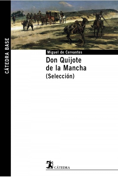 DON QUIJOTE DE LA MANCHA. (SELECCIÓN)