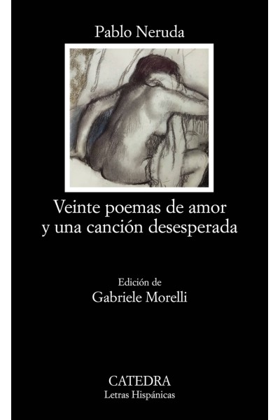 VEINTE POEMAS DE AMOR Y UNA CANCIÓN DESESPERADA