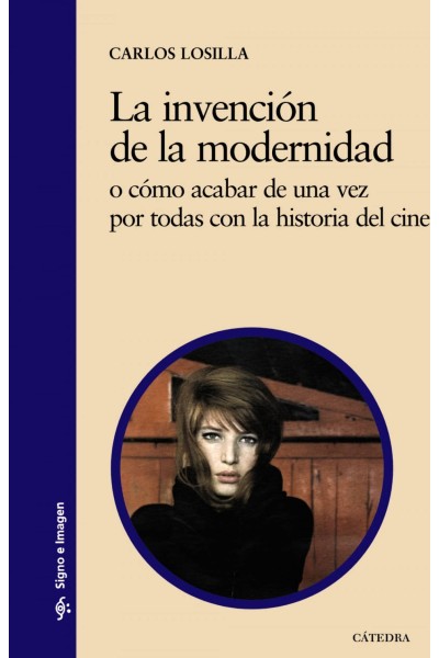 LA INVENCIÓN DE LA MODERNIDAD