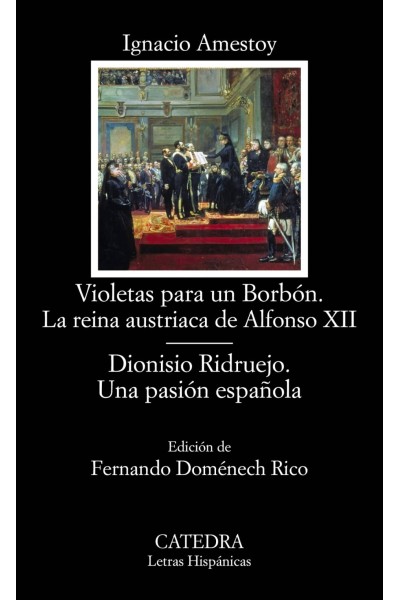 VIOLETAS PARA UN BORBÓN. LA REINA AUSTRÍACA DE ALFONSO XII