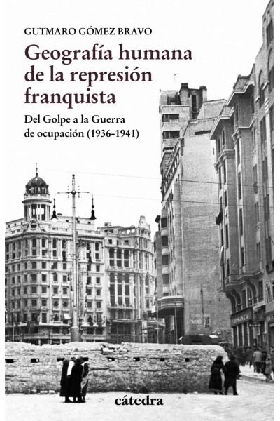 GEOGRAFÍA HUMANA DE LA REPRESIÓN FRANQUISTA