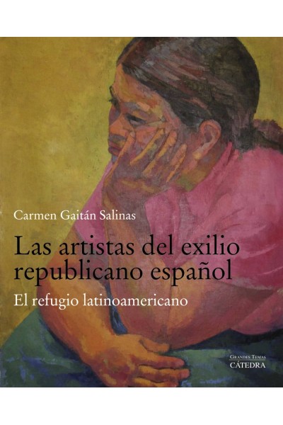 LAS ARTISTAS DEL EXILIO REPUBLICANO ESPAÑOL