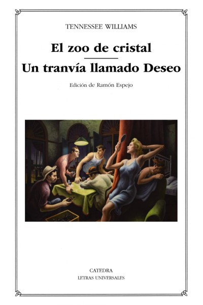 EL ZOO DE CRISTAL;UN TRANVÍA LLAMADO DESEO