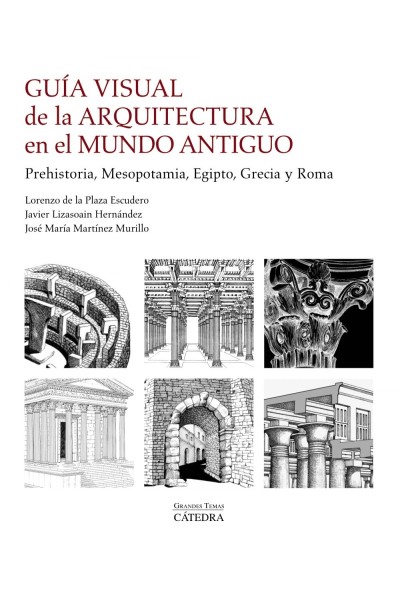 GUÍA VISUAL DE LA ARQUITECTURA EN EL MUNDO ANTIGUO