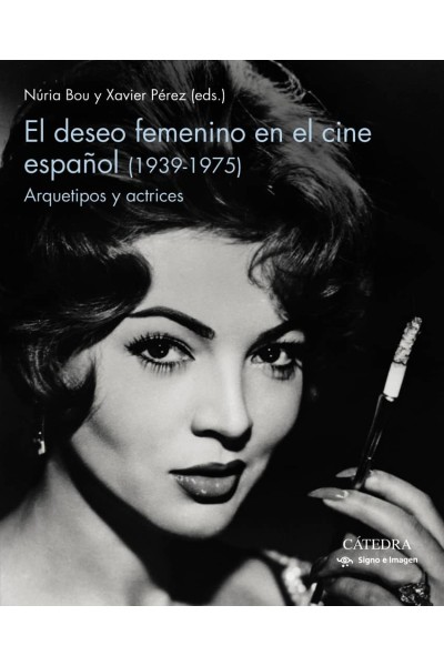 EL DESEO FEMENINO EN EL CINE ESPAÑOL (1939-1975)