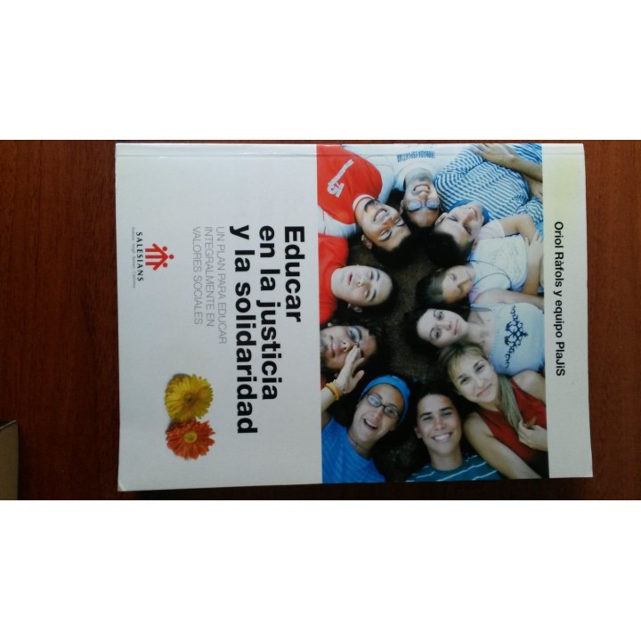 EDUCAR EN LA JUSTICIA Y LA SOLIDARIDAD. Un plan para educar integralmente en Valores Sociales. INCLUYE CD