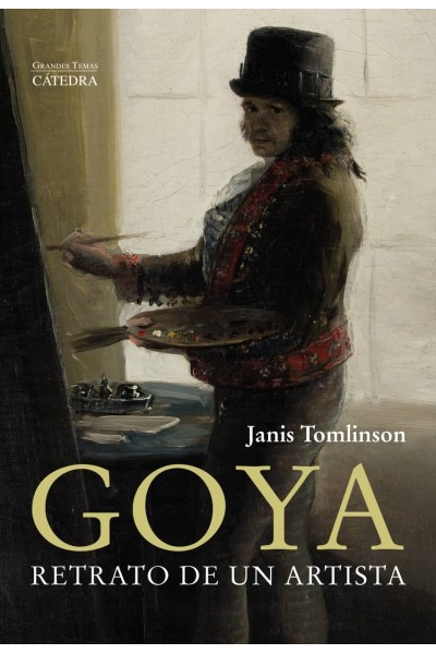 GOYA. RETRATO DE UN ARTISTA