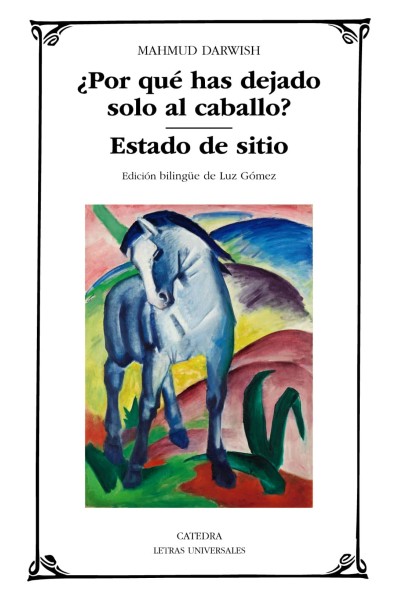¿POR QUÉ HAS DEJADO SOLO AL CABALLO?; ESTADO DE SITIO