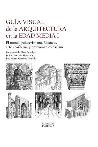 GUÍA VISUAL DE LA ARQUITECTURA EN LA EDAD MEDIA I