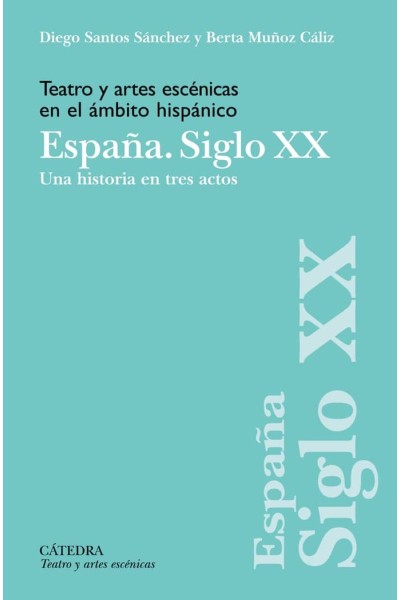 TEATRO Y ARTES ESCENICAS EN EL AMBITO HISPANICO. ESPAÑA. SIG